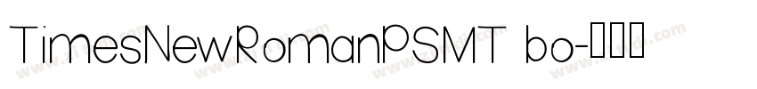 TimesNewRomanPSMT bo字体转换